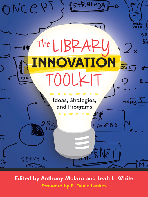 Title details for The Library Innovation Toolkit by Anthony Molaro - Available
